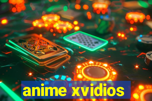 anime xvidios